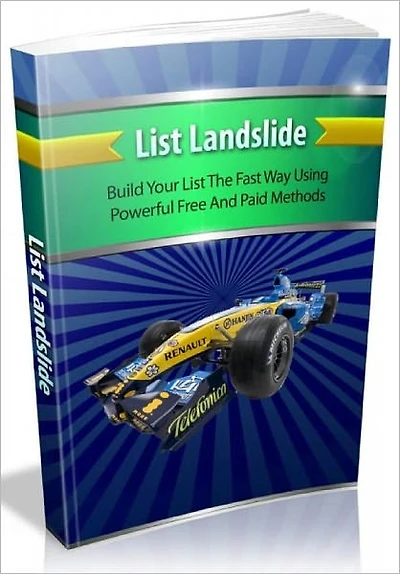 List Landslide - Build Your List The Fast Way Using Powerful Free And Paid Methods Do you have an email list? How big is your list?