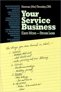 Your Service Business: Earn More-Stress Less