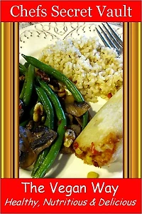 The Vegan Way - Healthy, Nutritious & Delicious