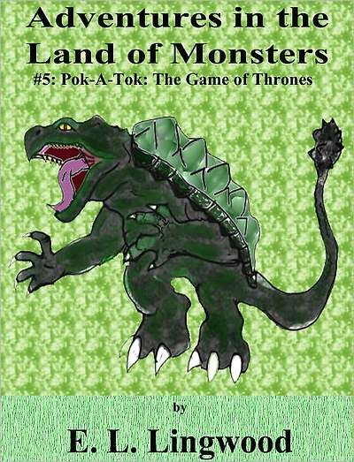 Adventures in the Land of Monsters #5: Pok-A-Tok