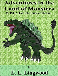 Adventures in the Land of Monsters #5: Pok-A-Tok