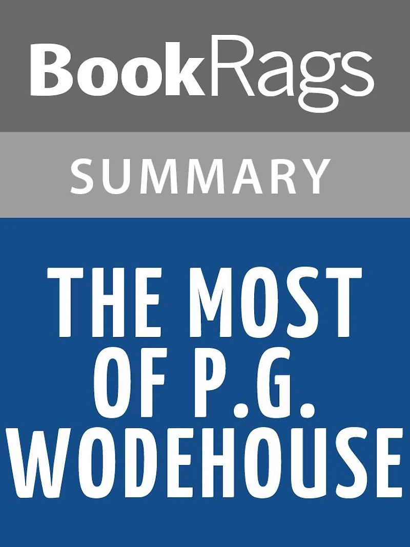 The Most of P.G. Wodehouse by P. G. Wodehouse l Summary & Study Guide