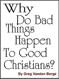 Why Do Bad Things Happen To Good Christians?