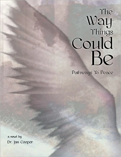 The Way Things Could Be: Pathways to Peace