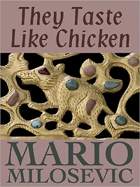 They Taste Like Chicken