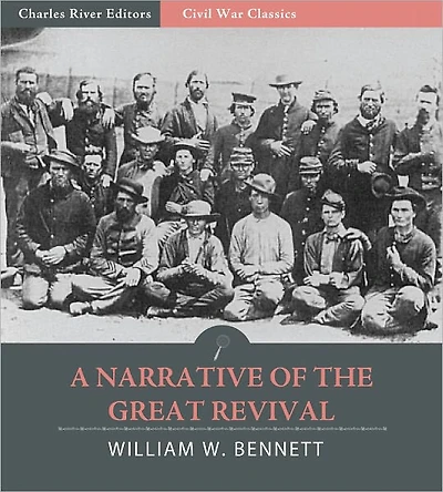 A Narrative of the Great Revival Which Prevailed in the Southern Armies during the Late Civil War