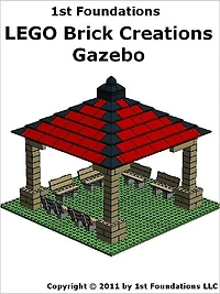 1st Foundations LEGO Brick Creations -Instructions for a Gazebo