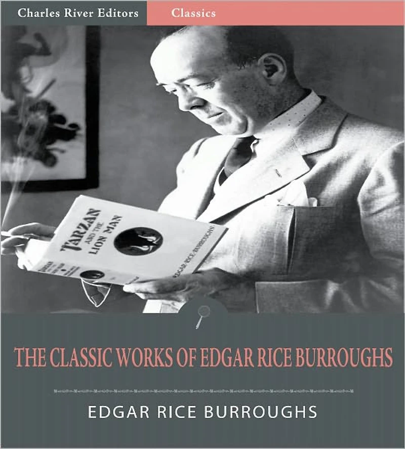 The Classic Works of Edgar Rice Burroughs: 22 Novels (Illustrated)