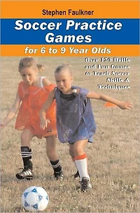 Soccer Practice Games for 6 to 9 Year Olds