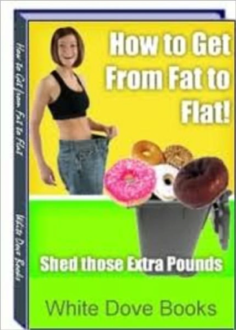 How to Get from Fat to Flat!