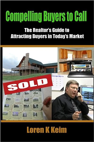 Compelling Buyers to Call: The Realtor's Guide to Attracting Buyers in Today's Market