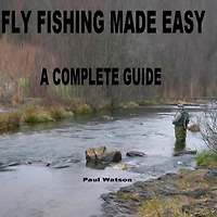 FLY FISHING MADE EASY