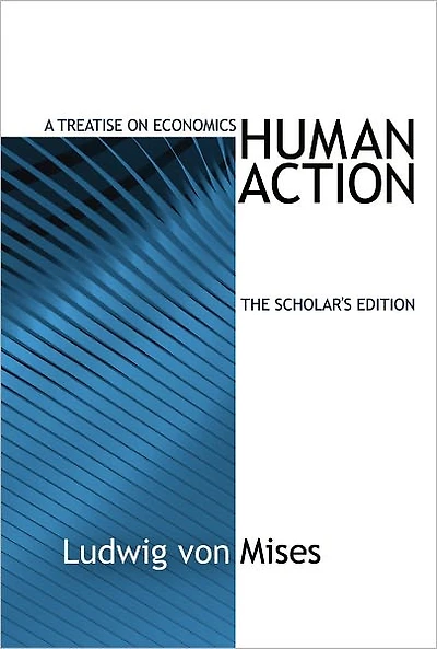 Human Action: Scholar's Edition (LvMI)