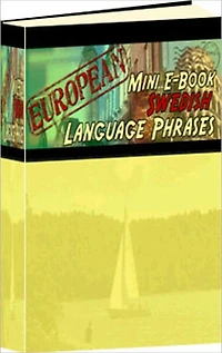 European Mini E-Book Swedish Language Phrases - Learn Swedish Conversation Quickly!