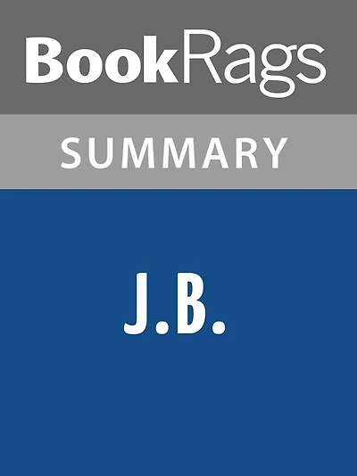 J.B. by Archibald MacLeish Summary & Study Guide