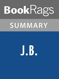 J.B. by Archibald MacLeish Summary & Study Guide