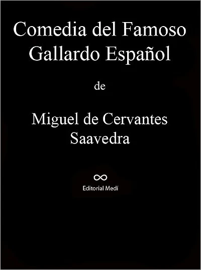 Comedia famosa del Gallardo Español
