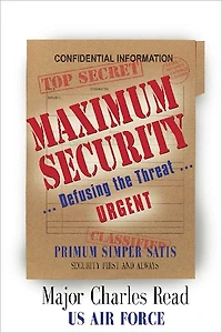 MAXIMUM SECURITY: Defusing the Threat