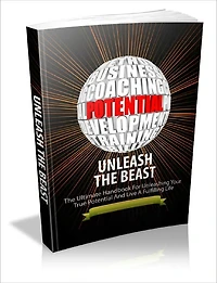 Unleash The Beast The Ultimate Handbook For Unleashing Your True Potential And Live A Fulfilling Life