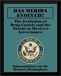 Has Mérida Evolved? The Evolution of Drug Cartels and the Threat to Mexico's Governance