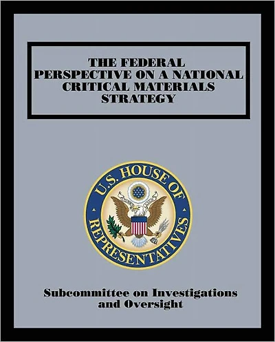 The Federal Perspective on a National Critical Materials Strategy