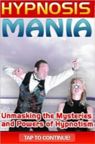 Hypnosis Mania - Unmasking the Mysteries and Powers of Hypnotism