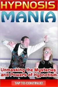 Hypnosis Mania - Unmasking the Mysteries and Powers of Hypnotism