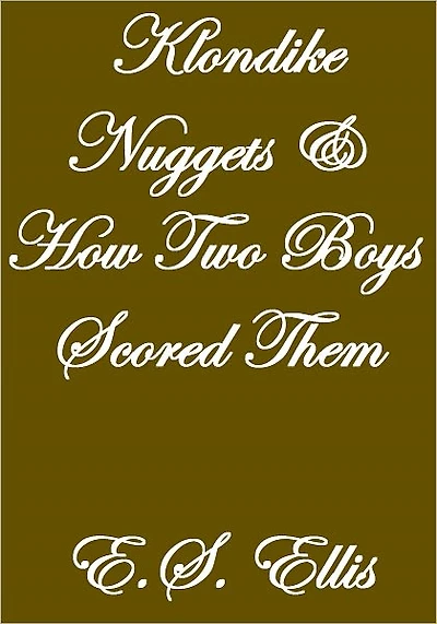 Klondike Nuggets and How Two Boys Secured Them