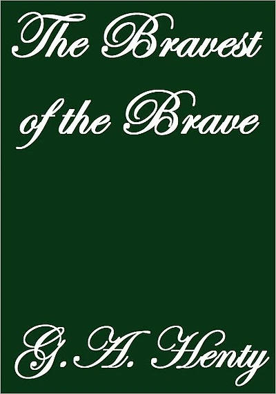 THE BRAVEST OF THE BRAVE