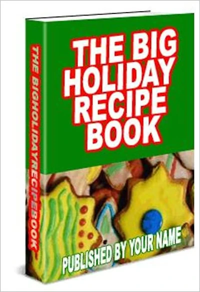 The Big Holiday Recipe Book - Happy Holidays