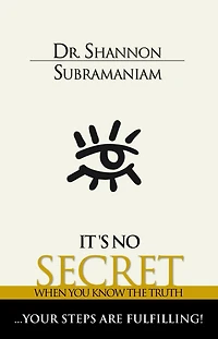 Its No Secret: When You Know The Truth Your Steps Are Fulfilling!