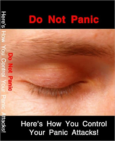 Do Not Panic Heres How You Control Your Panic Attacks