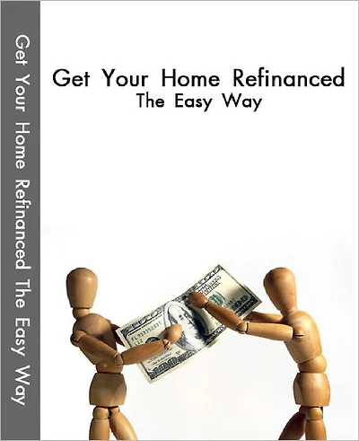 Get your home refinanced The Easy Way