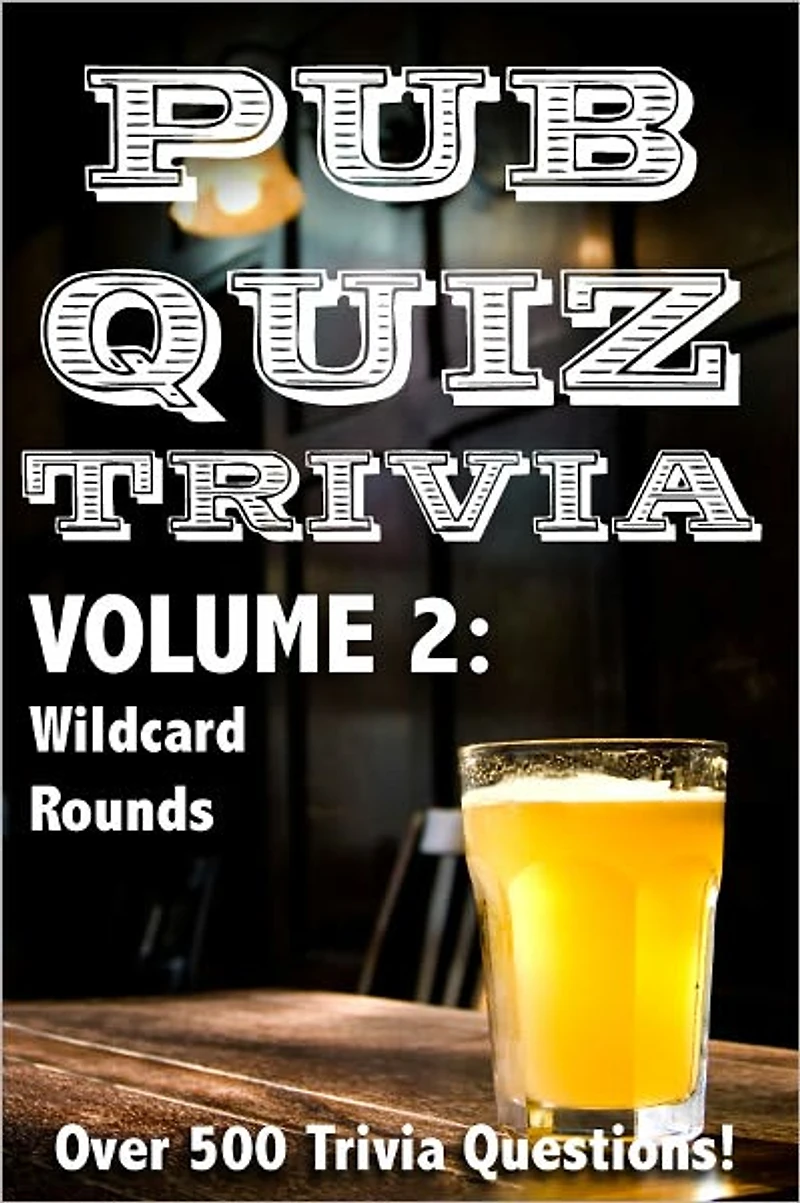 Pub Quiz Trivia: Volume 2 - Wildcard Rounds