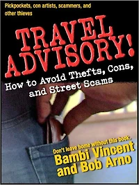 Travel Advisory: How to Avoid Thefts, Cons, and Street Scams