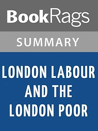 London Labour and the London Poor by Henry Mayhew l Summary & Study Guide