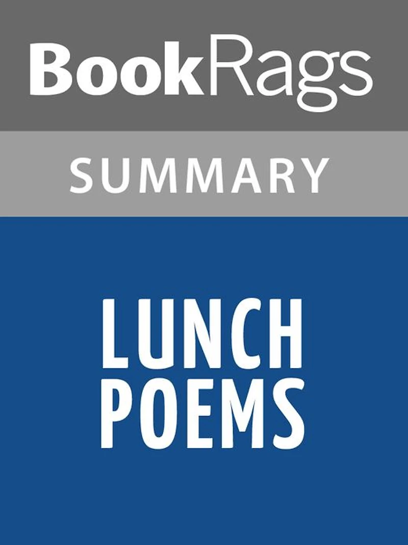 Lunch Poems by Frank O'Hara l Summary & Study Guide