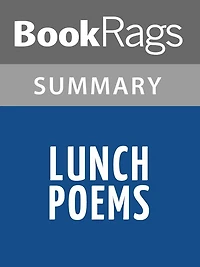 Lunch Poems by Frank O'Hara l Summary & Study Guide