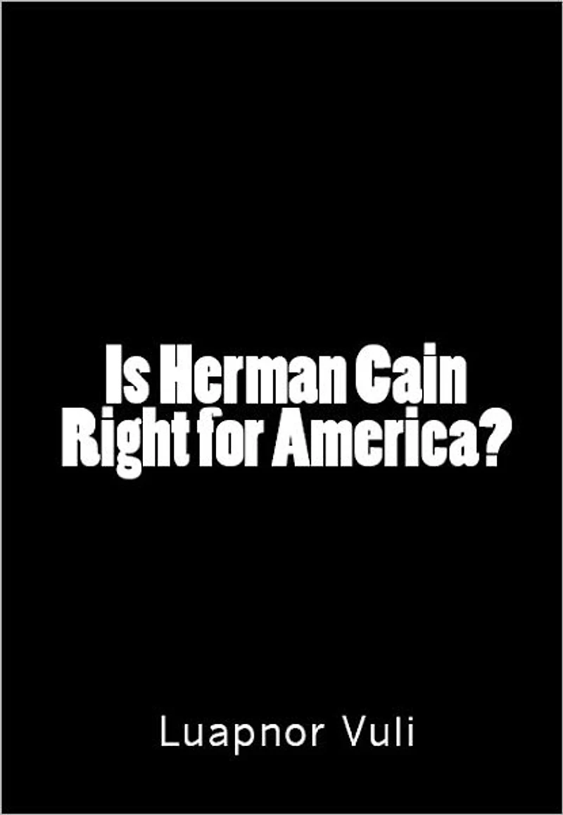 Is Herman Cain Right for America?