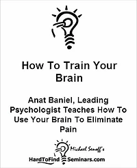 How To Train Your Brain: Anat Baniel, Leading Psychologist Teaches How To Use Your Brain To Eliminate Pain