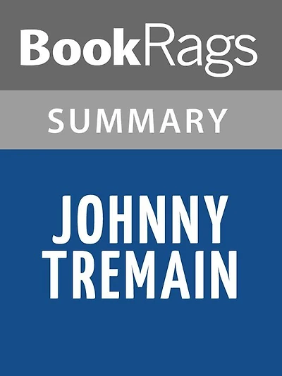 Johnny Tremain: A Story of Boston In Revolt by Esther Forbes