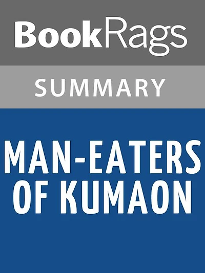 Man-eaters of Kumaon by Jim Corbett l Summary & Study Guide