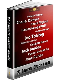TWENTY-SEVEN BOOKS / Favorite Classic Novels / Leo Tolstoy / Jane Austen / Charlotte Bronte / Gustave Flaubert / Dante Alighieri / H.G. Wells / Charles Dickens / Rudyard Kipling / Fyodor Dostoevsky / Jack London / Mikhail Lermontov - FLT CLASSICS