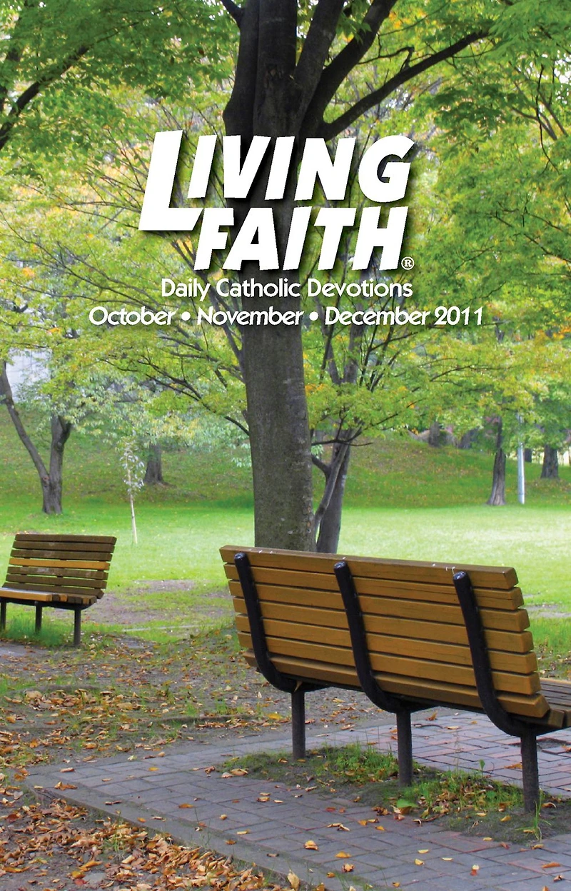 Living Faith - Daily Catholic Devotions, Volume 27 Number 3 - 2011 October, November, December