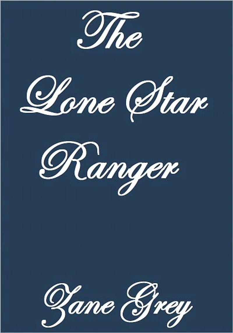 THE LONE STAR RANGER