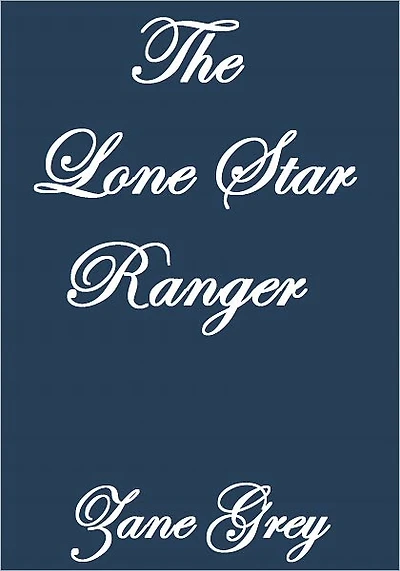 THE LONE STAR RANGER