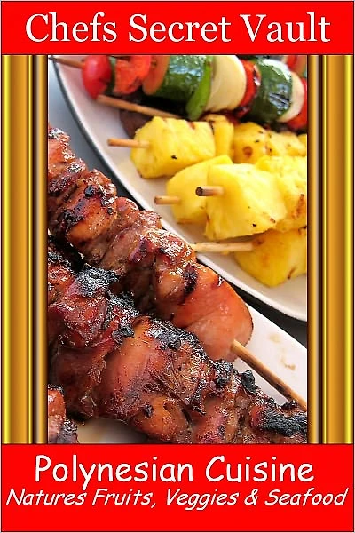 Polynesian Cuisine - Natures Fruits, Veggies & Seafood