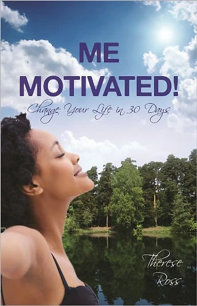 Me Motivated! Change Your Life 30 Days