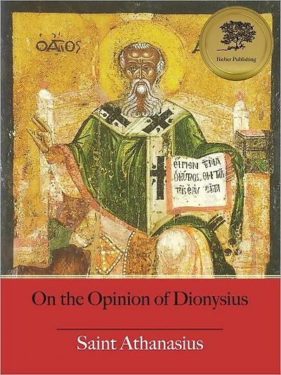 On the Opinion of Dionysius (De Sententia Dionysii) [Illustrated]