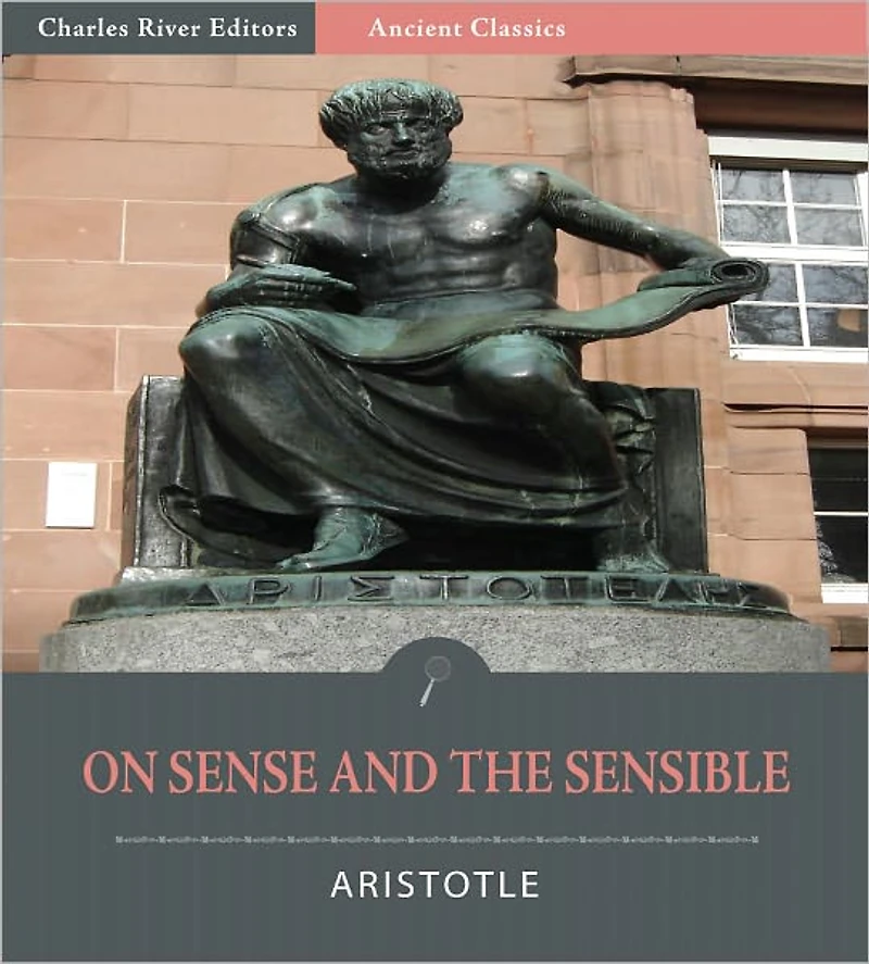 On Sense and the Sensible (Illustrated)
